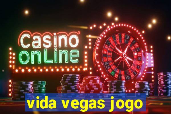 vida vegas jogo