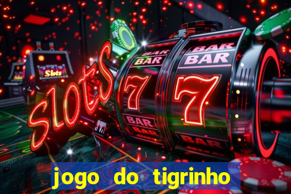 jogo do tigrinho rodadas grátis