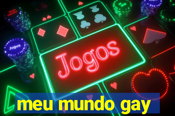 meu mundo gay