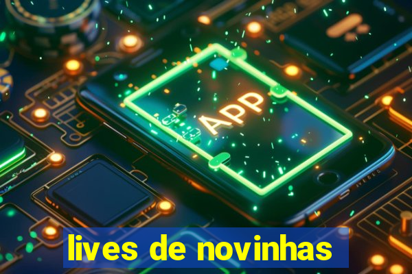 lives de novinhas