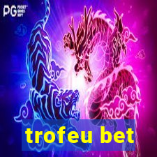 trofeu bet