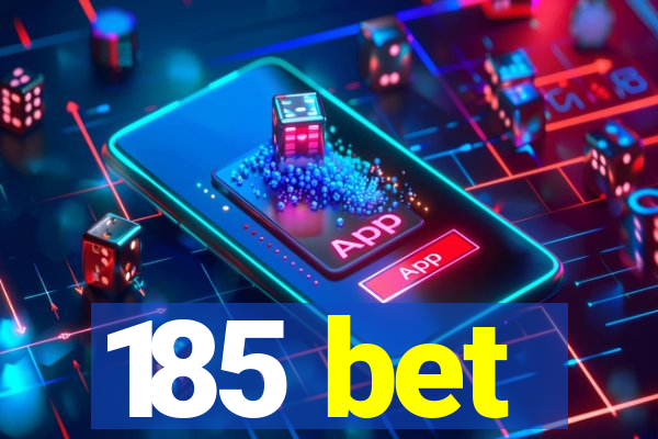 185 bet