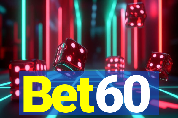 Bet60