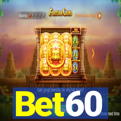 Bet60