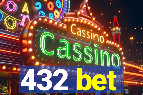 432 bet