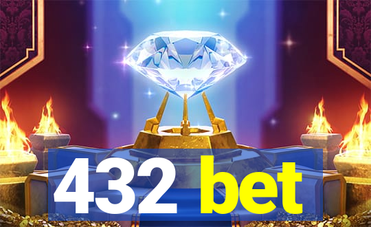 432 bet