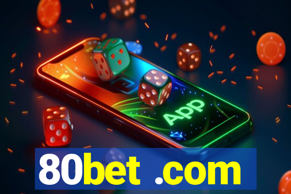 80bet .com