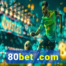 80bet .com