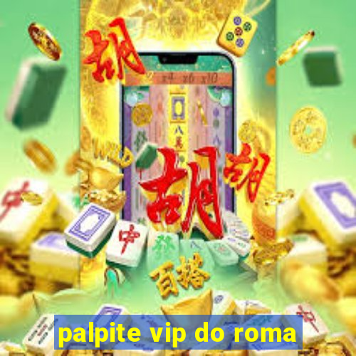 palpite vip do roma