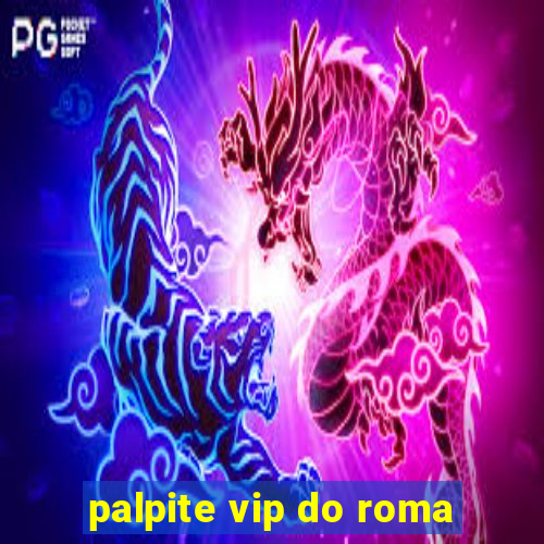 palpite vip do roma