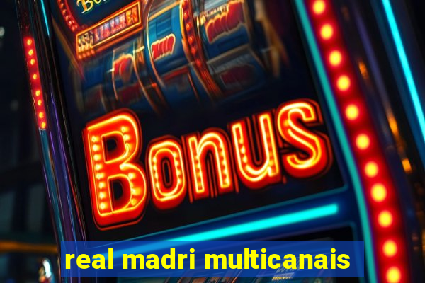 real madri multicanais