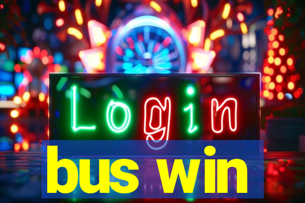 bus win