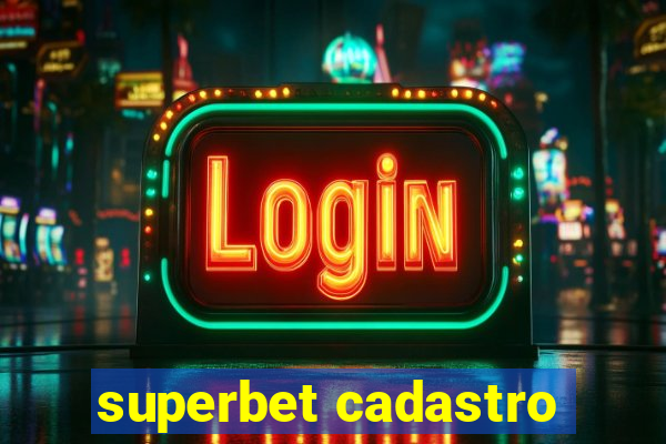 superbet cadastro