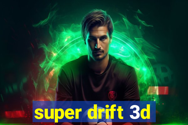 super drift 3d