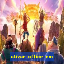 ativar office em 30 segundos