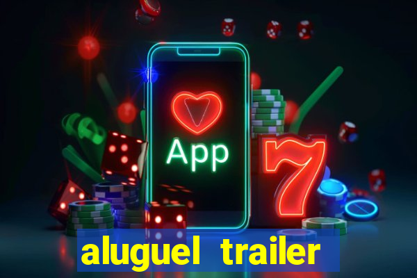 aluguel trailer porto alegre