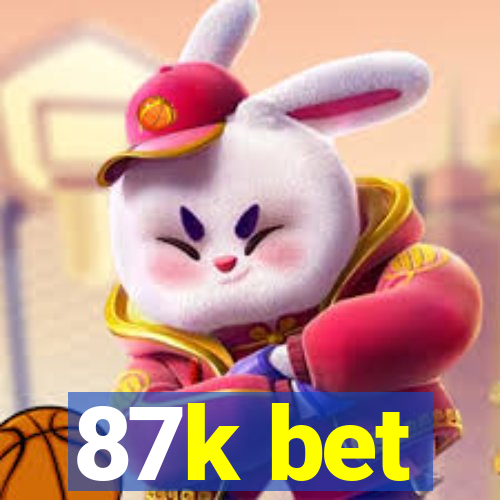 87k bet