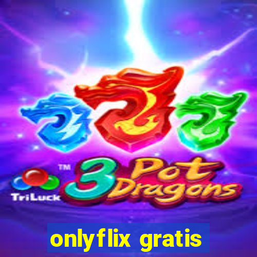 onlyflix gratis