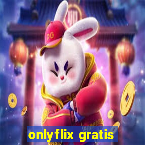 onlyflix gratis