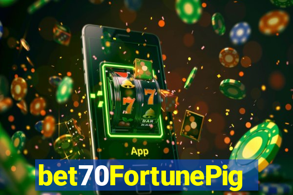 bet70FortunePig