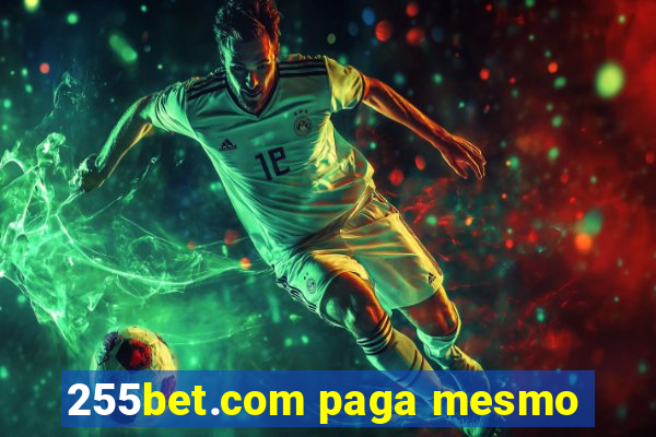 255bet.com paga mesmo