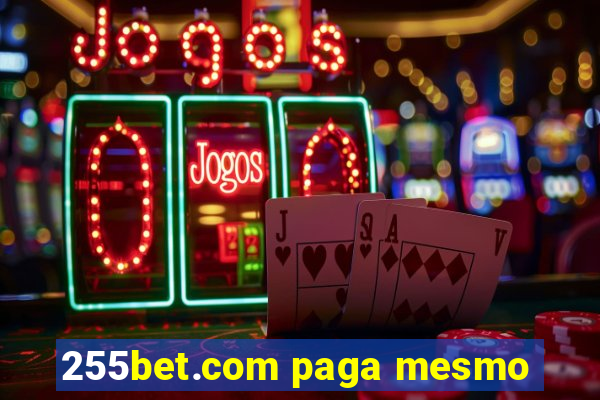 255bet.com paga mesmo