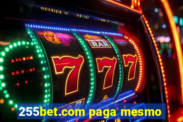 255bet.com paga mesmo