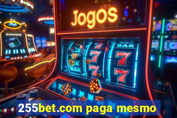 255bet.com paga mesmo