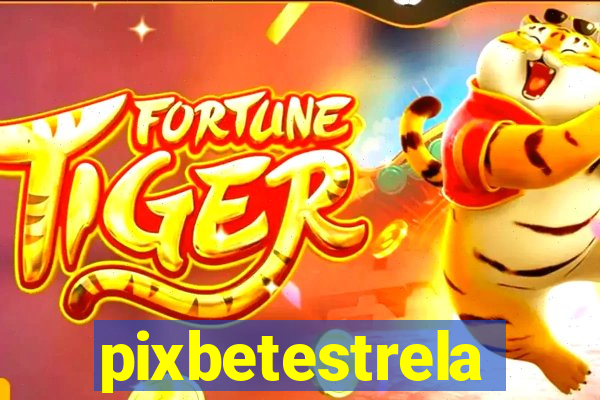 pixbetestrela