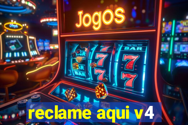 reclame aqui v4