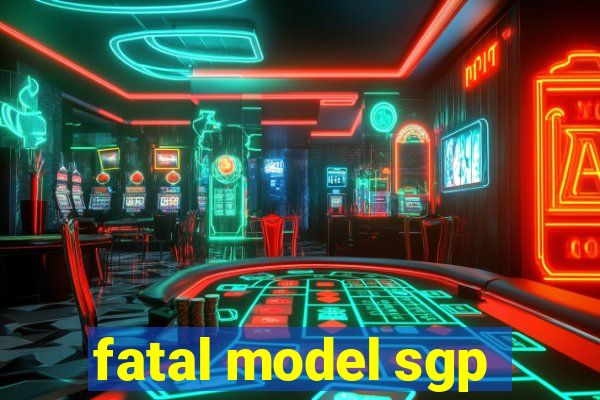 fatal model sgp