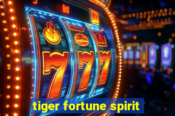 tiger fortune spirit