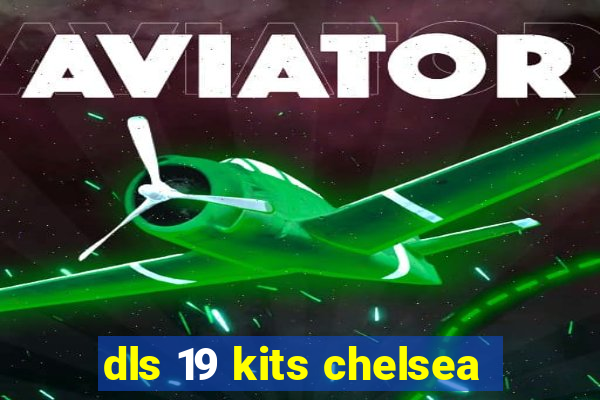 dls 19 kits chelsea