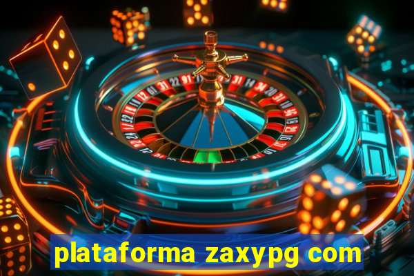 plataforma zaxypg com