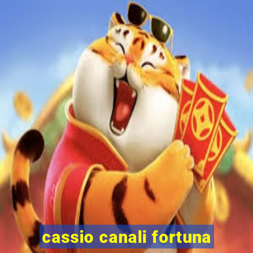 cassio canali fortuna