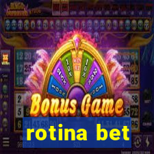 rotina bet