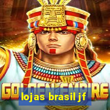 lojas brasil jf