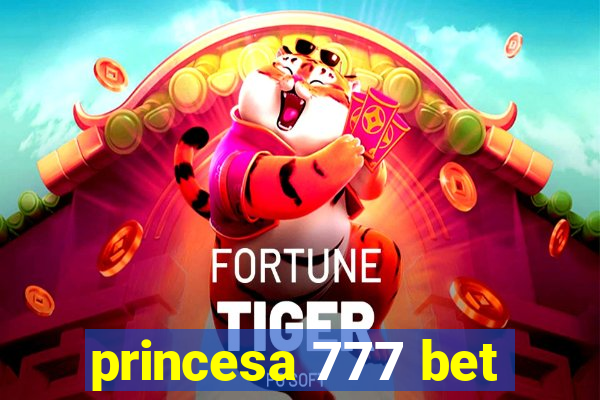 princesa 777 bet