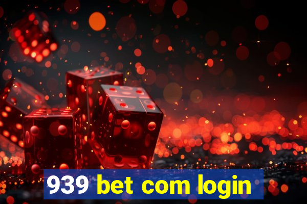 939 bet com login