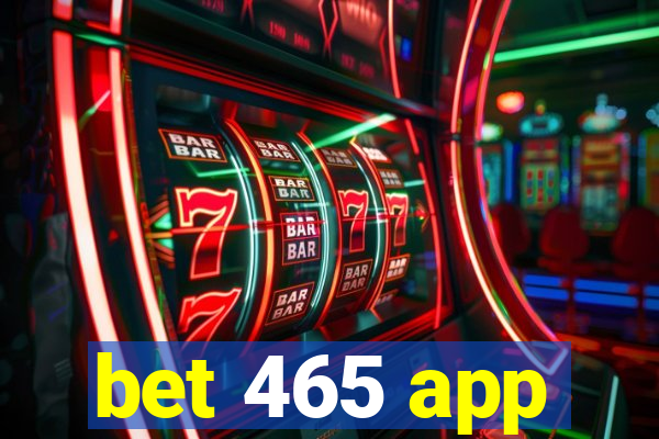 bet 465 app