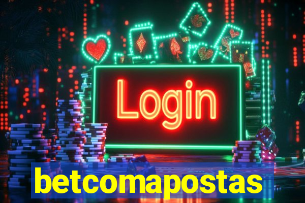 betcomapostas