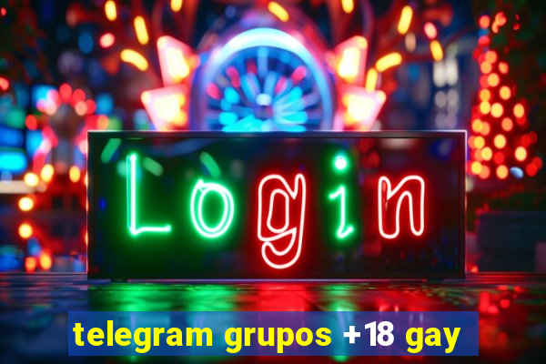 telegram grupos +18 gay