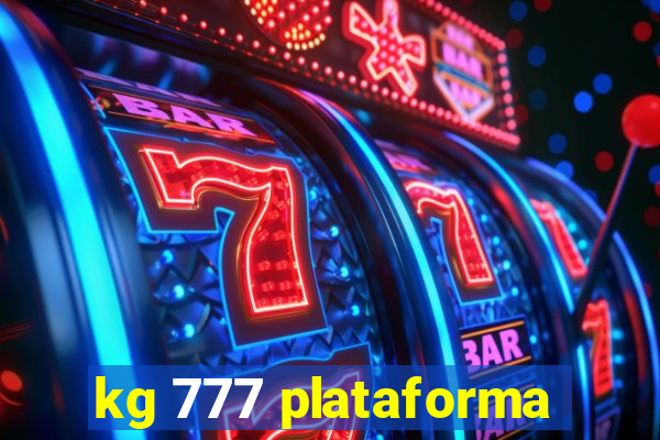 kg 777 plataforma