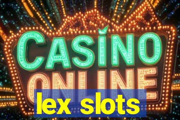 lex slots