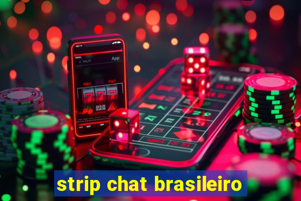 strip chat brasileiro