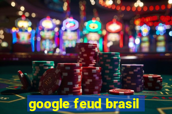 google feud brasil