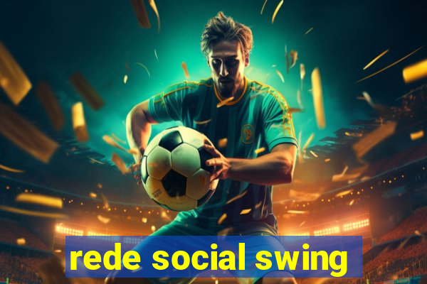 rede social swing