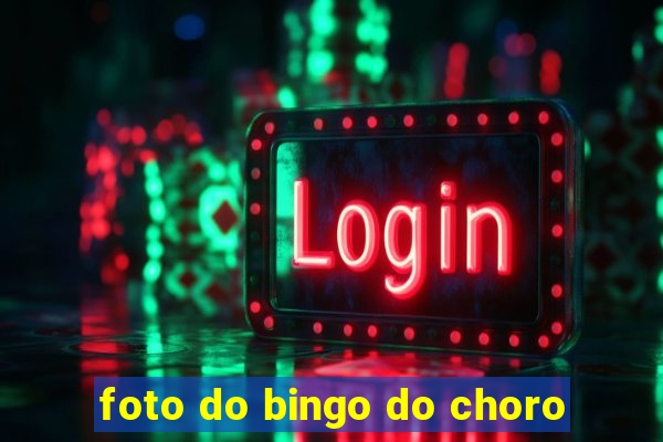 foto do bingo do choro