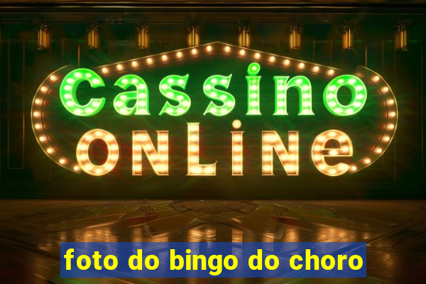 foto do bingo do choro