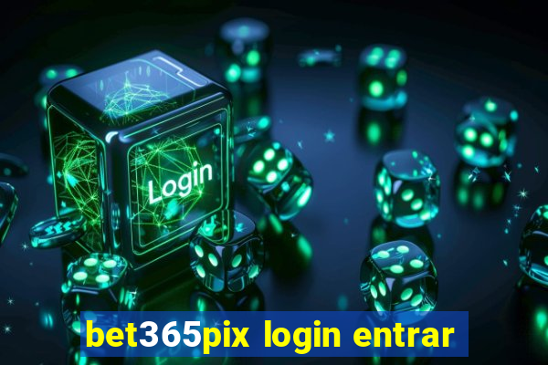 bet365pix login entrar